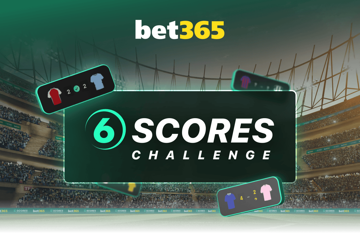 6 Scores bet365